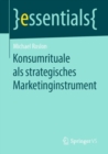 Konsumrituale ALS Strategisches Marketinginstrument - Book
