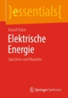 Elektrische Energie : Speichern Und Wandeln - Book