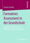 Formatives Assessment in Der Grundschule : Konzept, Einschatzungen Der Lehrkrafte Und Zusammenhange - Book