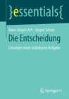 Die Entscheidung : Losungen einer unlosbaren Aufgabe - Book