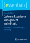Customer Experience Management in der Praxis : Grundlagen – Zusammenhange – Umsetzung - Book