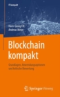 Blockchain Kompakt : Grundlagen, Anwendungsoptionen Und Kritische Bewertung - Book