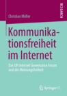 Kommunikationsfreiheit im Internet : Das UN Internet Governance Forum und die Meinungsfreiheit - Book