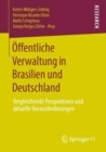 Offentliche Verwaltung in Brasilien und Deutschland : Vergleichende Perspektiven und aktuelle Herausforderungen - Book