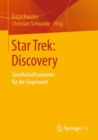 Star Trek: Discovery : Gesellschaftsvisionen Fur Die Gegenwart - Book