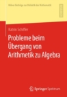 Probleme beim Ubergang von Arithmetik zu Algebra - Book