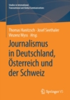 Journalismus in Deutschland, Osterreich und der Schweiz - Book