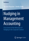 Nudging in Management Accounting : Assessment of the Relevance of Nudging in the Corporate Context - eBook