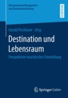 Destination Und Lebensraum : Perspektiven Touristischer Entwicklung - Book