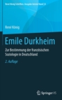 Emile Durkheim : Zur Bestimmung der franzosischen Soziologie in Deutschland - Book