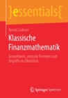 Klassische Finanzmathematik : Grundideen, zentrale Formeln und Begriffe im Uberblick - Book