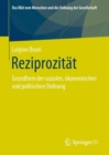 Reziprozitat : Grundform der sozialen, okonomischen und politischen Ordnung - Book