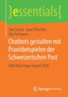 Chatbots Gestalten Mit Praxisbeispielen Der Schweizerischen Post : Hmd Best Paper Award 2018 - Book