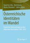 Osterreichische Identitaten im Wandel : Empirische Untersuchungen zu ihrer diskursiven Konstruktion 1995-2015 - Book