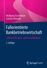 Fallorientierte Bankbetriebswirtschaft : Lehrbuch Fur Bank- Und Finanzkaufleute - Book