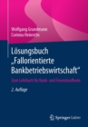 Loesungsbuch "fallorientierte Bankbetriebswirtschaft" : Zum Lehrbuch Fur Bank- Und Finanzkaufleute - Book