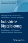 Industrielle Digitalisierung : Entwicklungen und Strategien fur mittelstandische Unternehmen - Book
