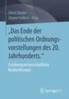 "Das Ende der politischen Ordnungsvorstellungen des 20. Jahrhunderts." : Erziehungswissenschaftliche Beobachtungen - Book