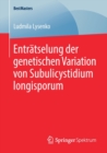 Entratselung Der Genetischen Variation Von Subulicystidium Longisporum - Book