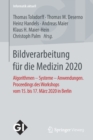 Bildverarbeitung Fur Die Medizin 2020 : Algorithmen - Systeme - Anwendungen. Proceedings Des Workshops Vom 15. Bis 17. Marz 2020 in Berlin - Book
