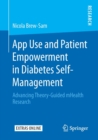 App Use and Patient Empowerment in Diabetes Self-Management : Advancing Theory-Guided mHealth Research - Book