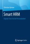 Smart Hrm : Digitale Tools Fur Die Personalarbeit - Book