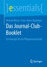 Das Journal-Club-Booklet : Ein Konzept fur die Pflegewissenschaft - Book