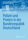 Polizei Und Protest in Der Bundesrepublik Deutschland - Book
