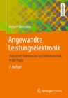 Angewandte Leistungselektronik : Drehstrom: Elektromotor Und Antriebstechnik in Der Praxis - Book