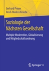 Soziologie der Nachsten Gesellschaft : Multiple Modernities, Glokalisierung und Mitgliedschaftsordnung - Book