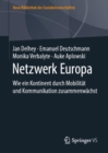 Netzwerk Europa : Wie Ein Kontinent Durch Mobilitat Und Kommunikation Zusammenwachst - Book