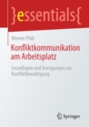 Konfliktkommunikation Am Arbeitsplatz : Grundlagen Und Anregungen Zur Konfliktbewaltigung - Book