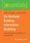 Die Methode Building Information Modeling : Schnelleinstieg fur Architekten und Bauingenieure - Book