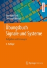 Ubungsbuch Signale und Systeme : Aufgaben und Losungen - Book