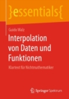Interpolation Von Daten Und Funktionen : Klartext Fur Nichtmathematiker - Book