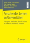 Forschendes Lernen an Universitaten : Prinzipien, Methoden, Best-Practices an Der Ruhr-Universitat Bochum - Book