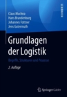 Grundlagen der Logistik : Begriffe, Strukturen und Prozesse - Book