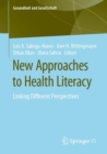 New Approaches to Health Literacy : Linking Different Perspectives - Book