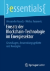 Einsatz der Blockchain-Technologie im Energiesektor : Grundlagen, Anwendungsgebiete und Konzepte - Book