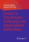 Frontiers in Time Research - Einfuhrung in die interdisziplinare Zeitforschung - Book