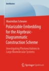 Polarizable Embedding for the Algebraic-Diagrammatic Construction Scheme : Investigating Photoexcitations in Large Biomolecular Systems - eBook