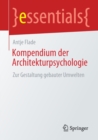Kompendium Der Architekturpsychologie : Zur Gestaltung Gebauter Umwelten - Book