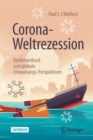 Corona-Weltrezession : Epidemiedruck und globale Erneuerungs-Perspektiven - Book