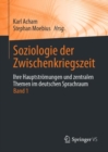 Soziologie der Zwischenkriegszeit. Ihre Hauptstromungen und zentralen Themen im deutschen Sprachraum : Band 1 - Book