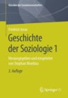 Geschichte der Soziologie 1 : Herausgegeben und eingeleitet von Stephan Moebius - Book