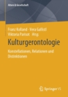 Kulturgerontologie : Konstellationen, Relationen und Distinktionen - Book