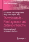 Theresienstadt - Filmfragmente und Zeitzeugenberichte : Historiographie und soziologische Analysen - Book