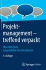 Projektmanagement - treffend verpackt : UEber 800 Zitate ausgewahlter Persoenlichkeiten - Book