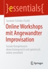 Online Workshops Mit Angewandter Improvisation : Soziale Kompetenzen Abwechslungsreich Und Spielerisch Online Vermittelt - Book