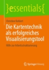 Die Kartentechnik als erfolgreiches Visualisierungstool : Hilfe zur Arbeitsstrukturierung - Book